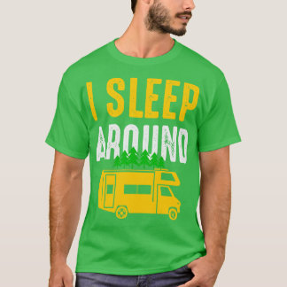 I Sleep Around T-Shirt