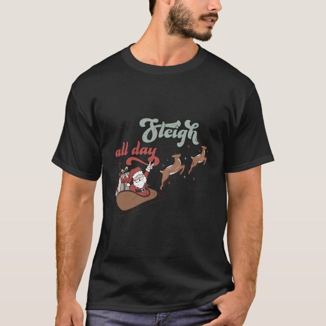 I Sleigh All Day Santa'S Reindeer Sleigh In Snow T-Shirt (Front)
