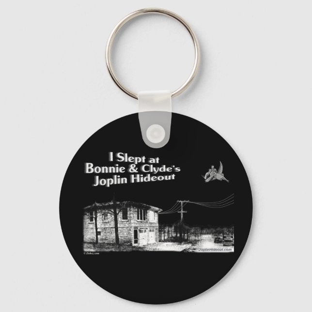 I slept at Bonnie & Clyde's Joplin Hideout Key Ring (Front)