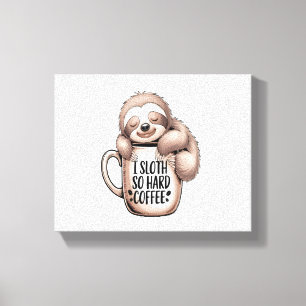 I Sloth Without Coffee Canvas Print