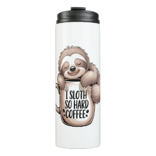 I Sloth Without Coffee Thermal Tumbler