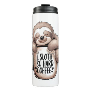 I Sloth Without Coffee Thermal Tumbler