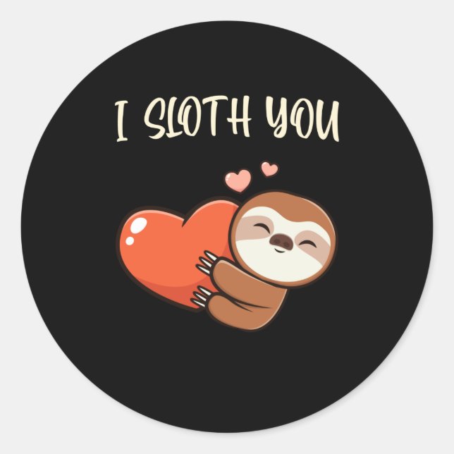 I Sloth You Cute Sloth Love Hearts Fun Animals Classic Round Sticker (Front)