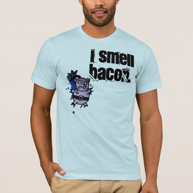 I SMELL BACON T-Shirt (Front)