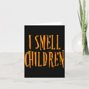 I Smell Children Funny Halloween Costume Card