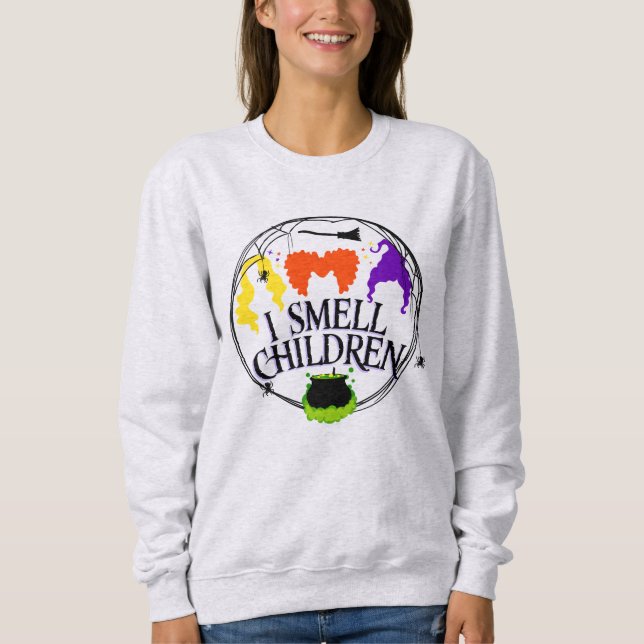 I SMELL CHILDREN with three witches Sweatshirt (Front)