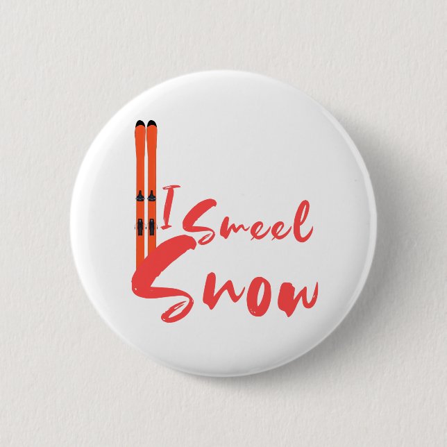 I Smell Snow 6 Cm Round Badge (Front)