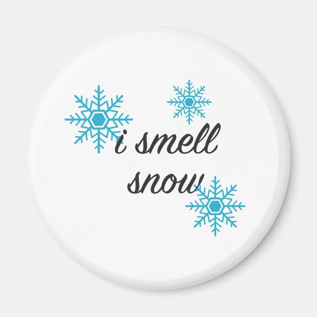 I Smell Snow Snowflake Motif Magnet (Front)