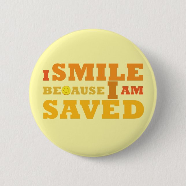 I Smile Because I am Saved button (Front)
