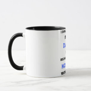I Smile Because You're My Daddy bl Mug