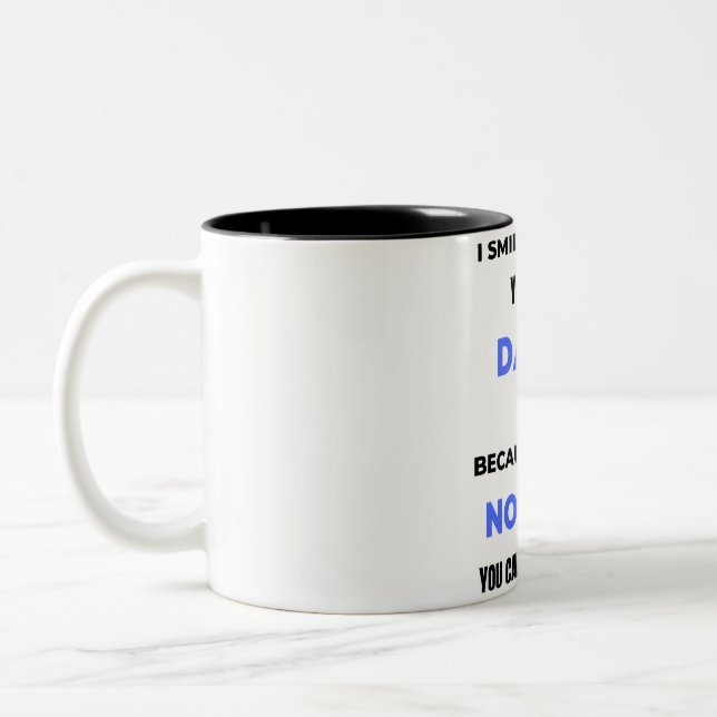 I Smile Because You're My Daddy  bl Two-Tone Coffee Mug (Left)
