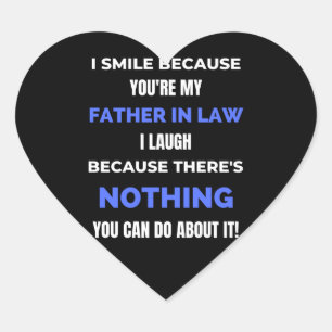 I Smile Because You're My Father In Law Heart Sticker