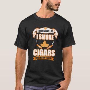 I Smoke Cigars Cigars Saying  4 T-Shirt
