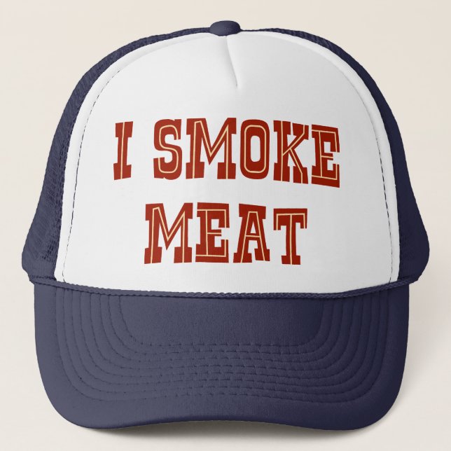 I Smoke Meat Trucker Hat (Front)