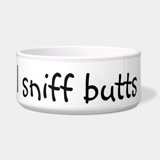 I Sniff Butts Funny Humour Dog Pet (Front)