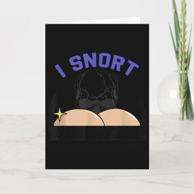 I Snort Crack Skeleton Funny Skull Butt Soky Hallo Card (Front)