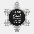 I Sold My Soul for Concert Tickets