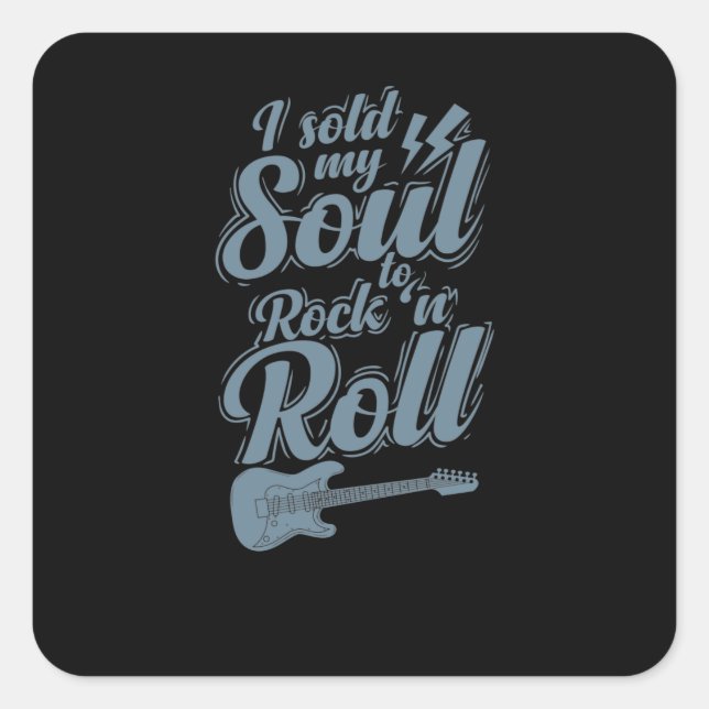 I sold my Soul to Rock `n Roll Musik Genre Square Sticker (Front)