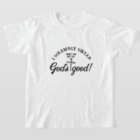 I Solemnly Swear God's Good Christian Quote Kids