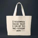 I SOLEMNLY SWEAR THAT I AM UP TO NO GOOD™ LARGE TOTE BAG<br><div class="desc">Planning to sneak into Hogsmeade for a butterbeer? Having a midnight duel in the trophy room with Draco Malfoy? Maybe you promised Hagrid you'd feed Fang or teach Grawp some English while he's away. If you plan to sneak out of Hogwarts castle then you'll need to use the Marauder's Map...</div>