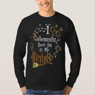 I Solemnly Swear That It's My Birthday T-Shirt