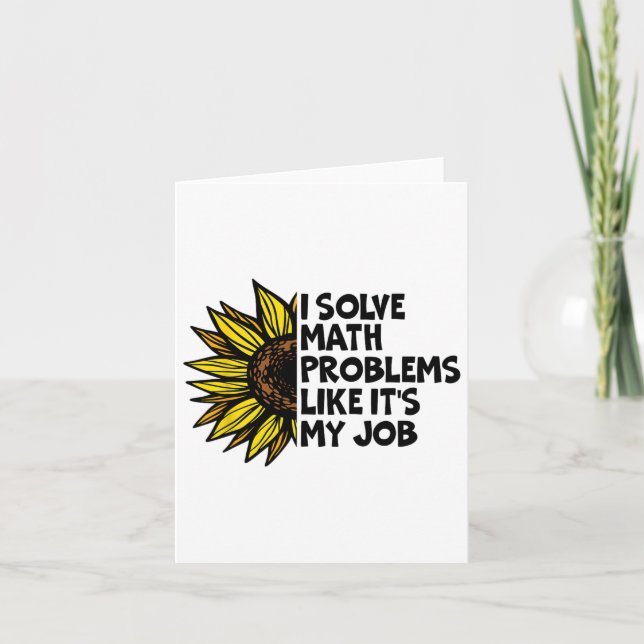 I Solve Math Problems Like It's My Job Funny Back  Card (Front)