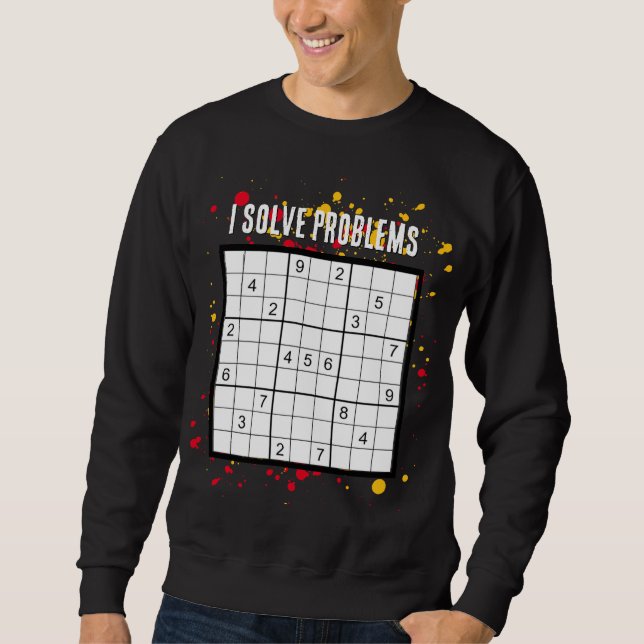 I Solve Problems SUDOKU Sweatshirt (Front)