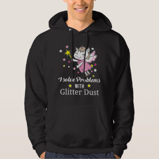 I Solve Problems With Glitter Dust Unicorn Sayings Hoodie