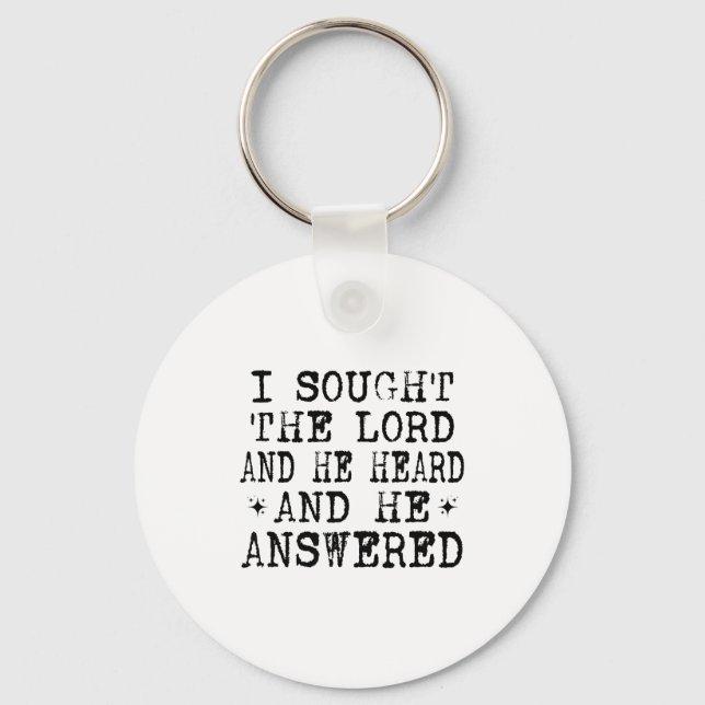 I Sought The Lord And He Heard And He Answered, Ch Key Ring (Front)