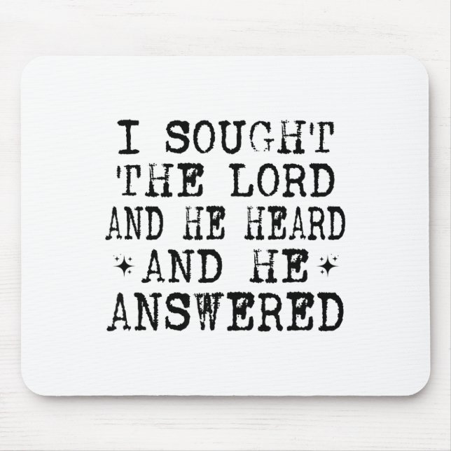 I Sought The Lord And He Heard And He Answered, Ch Mouse Pad (Front)