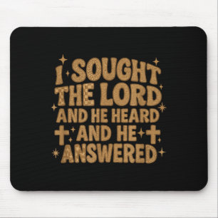 I Sought The Lord And He Heard And He Answered Chr Mouse Pad