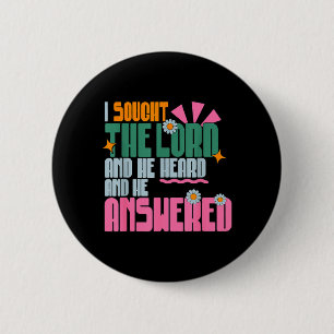 I Sought The Lord He Heard And He Answered 1 6 Cm Round Badge