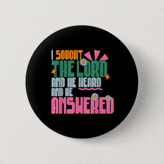 I Sought The Lord He Heard And He Answered 1 6 Cm Round Badge