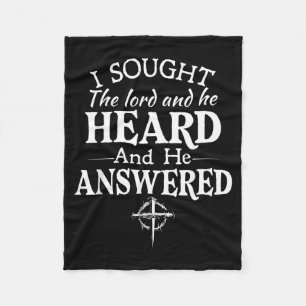I Sought The Lord He Heard And He Answered Fleece Blanket