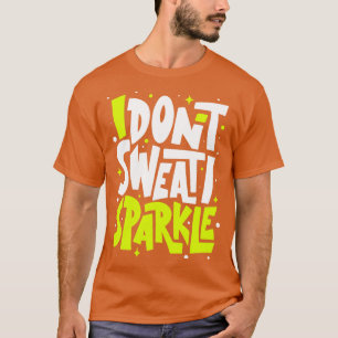 I Sparkle T-Shirt
