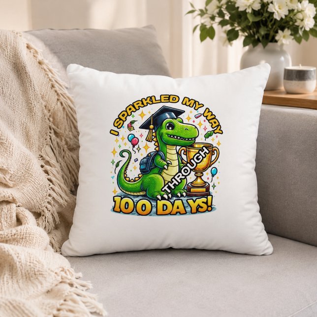 I Sparkled My Way Through 100 Days 100th Day  Cushion (I Sparkled My Way Through 100 Days 100th Day Throw Pillow)
