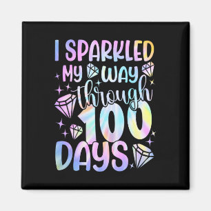 I Sparkled My Way Through 100 Days 100th Day Of Sc Magnet