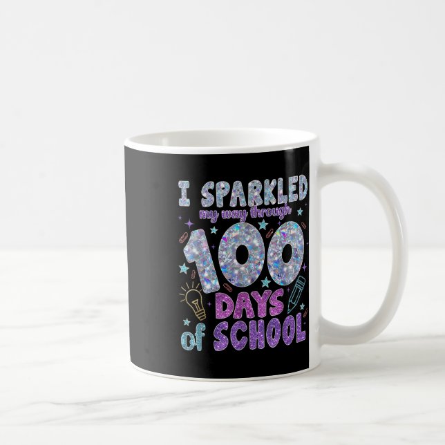 I Sparkled My Way Through 100 Days Of School 100th Coffee Mug (Right)