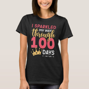I Sparkled My Way Through 100 Days Of School Stude T-Shirt