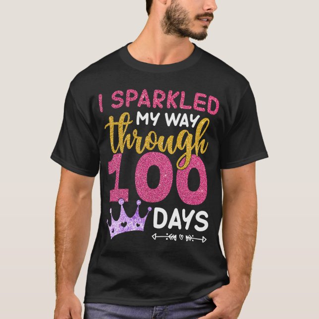 I Sparkled My Way Through 100 Days Of School Stude T-Shirt (Front)