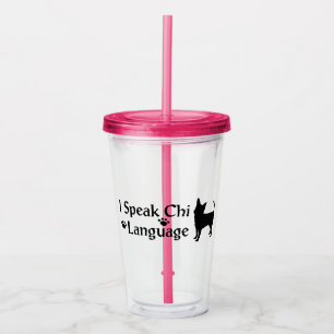 I Speak Chi Language Acrylic Tumbler
