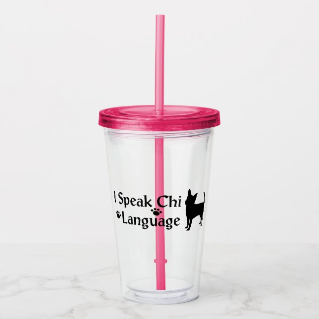 I Speak Chi Language Acrylic Tumbler (Front)