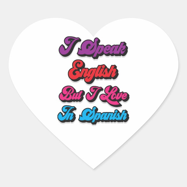 I SPEAK ENGLISH BUT I LOVE IN SPANISH HEART STICKER (Front)