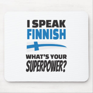 I speak Finnish - what's your Superpower? Mouse Pad
