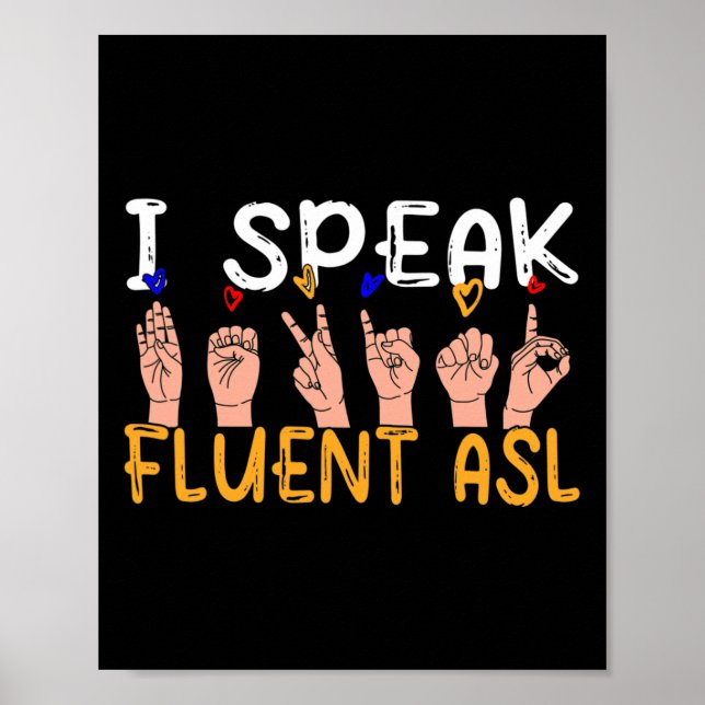 I Speak fluent ASL - sign language Deaf Awareness  (Front)