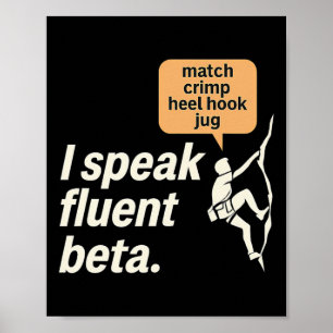 I Speak Fluent Beta Climbing Graphic Poster