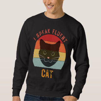 I Speak fluent Cat Cute Cat retro vintage 2 Sweatshirt