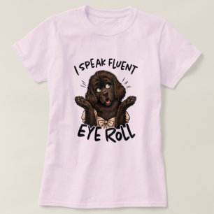 I Speak Fluent Eye Roll – Sassy Newfoundland Editi T-Shirt