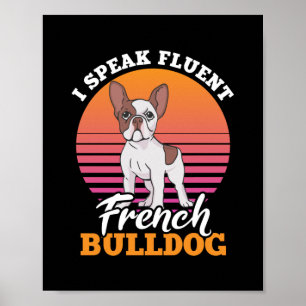 I Speak Fluent French Bulldog Frenchie Clos Gift Poster
