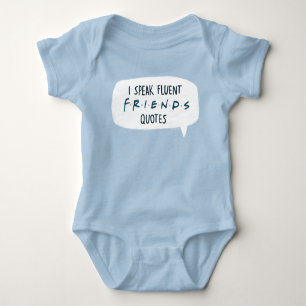 I Speak Fluent FRIENDS™ Quotes Baby Bodysuit